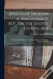 Capa do artigo Speech Of Sir John A. Macdonald, M.P., O