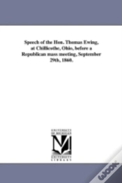 Capa do artigo Speech Of The Hon. Thomas Ewing, At Chillicothe, Ohio, Before A Republican Mass Meeting, September 29th, 1860.