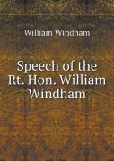 Speech Of The Rt. Hon. William Windham