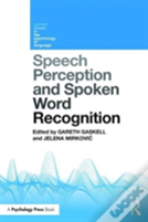 Speech Perception And Spoken Word Recognition