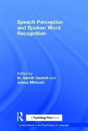 Speech Perception And Spoken Word Recognition - Preview