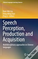 Speech Perception, Production And Acquisition