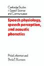 Speech Physiology, Speech Perception, And Acoustic Phonetics - Preview