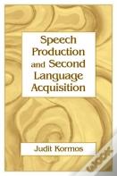 Speech Production And Second Language Acquisition
