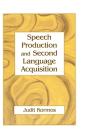 Speech Production And Second Language Acquisition - Preview