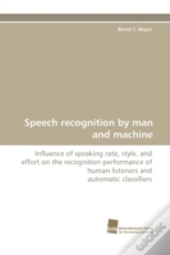 Speech Recognition By Man And Machine
