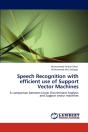 Speech Recognition With Efficient Use Of Support Vector Machines - Preview