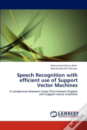 Speech Recognition With Efficient Use Of Support Vector Machines