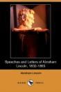Speeches And Letters Of Abraham Lincoln, 1832-1865 (Dodo Press) - Preview