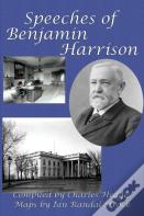 Speeches Of Benjamin Harrison