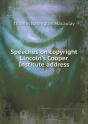 Speeches On Copyright Lincoln'S Cooper Institute Address - Preview