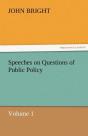 Speeches On Questions Of Public Policy - Preview