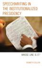 Speechwriting In The Institutionalized Presidency - Preview