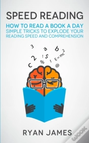 Capa do artigo Speed Reading: How To Read A Book A Day - Simple Tricks To Explode Your Reading Speed And Comprehension (Accelerated Learning Series) (Volume 2)