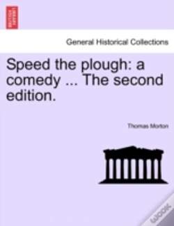 Capa do artigo Speed The Plough: A Comedy ... The Secon