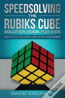 Speedsolving The Rubik'S Cube Solution Book For Kids