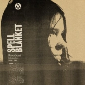 Capa do artigo Spell Blanket - Collected Demos 2006-2009 - CD
