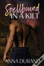 Spellbound In A Kilt