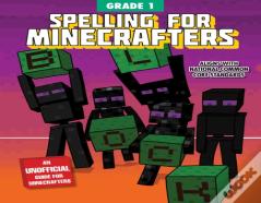 Spelling For Minecrafters: Grade 1