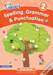 Spelling, Grammar & Punctuation Pupil Book 2