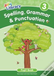 Spelling, Grammar & Punctuation Pupil Book 3