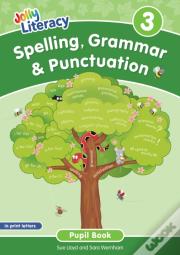 Spelling, Grammar & Punctuation Pupil Book 3