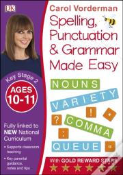 Spelling, Punctuation & Grammar Made Easy, Ages 10-11 (Key Stage 2)