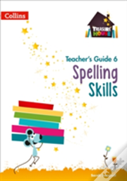 Spelling Skills Teacherâ€™S Guide 6