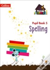 Spelling Year 5 Pupil Book