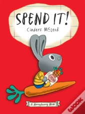 Spend It! A Moneybunny Book-Exp-Prop
