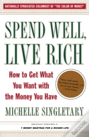 Capa do artigo Spend Well, Live Rich (Previously Published As 7 Money Mantras For A Richer Life)