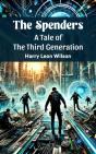 Spenders A Tale Of The Third Generation - Preview