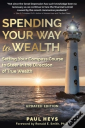 Spending Your Way To Wealth