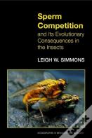 Sperm Competition And Its Evolutionary Consequences In The Insects
