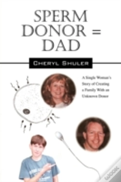 Capa do artigo Sperm Donor = Dad:  A Single Woman'S Sto