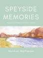 Speyside Memories - Preview