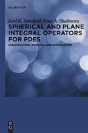 Spherical And Plane Integral Operators For Pdes - Preview