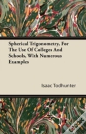 Capa do artigo Spherical Trigonometry, For The Use Of Colleges And Schools, With Numerous Examples