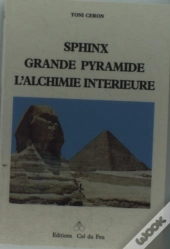 Sphinx Grande Pyramide Alchimie Interieure