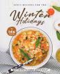 Spicy Recipes For The Winter Holidays: - Preview