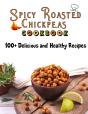 Spicy Roasted Chickpeas Cookbook - Preview