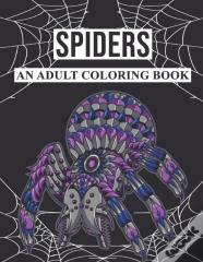 Spiders An Adult Coloring Book