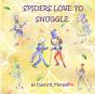 Spiders Love To Snuggle - Preview