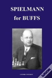 Spielmann For Buffs