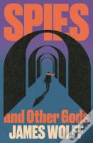 Spies And Other Gods