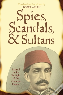 Capa do artigo Spies, Scandals, And Sultans