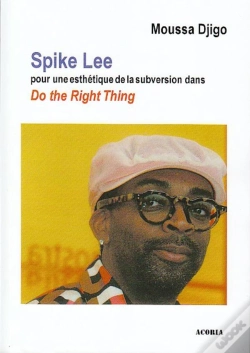 Capa do artigo Spike Lee ; Pour Une Esthétique De La Subversion Dans "Do The Right Thing"