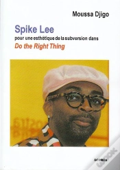 Capa do artigo Spike Lee ; Pour Une Esthétique De La Subversion Dans "Do The Right Thing"