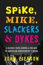 Spike, Mike, Slackers & Dykes - Preview