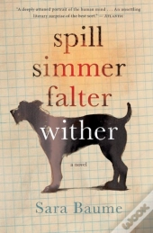 Spill Simmer Falter Wither